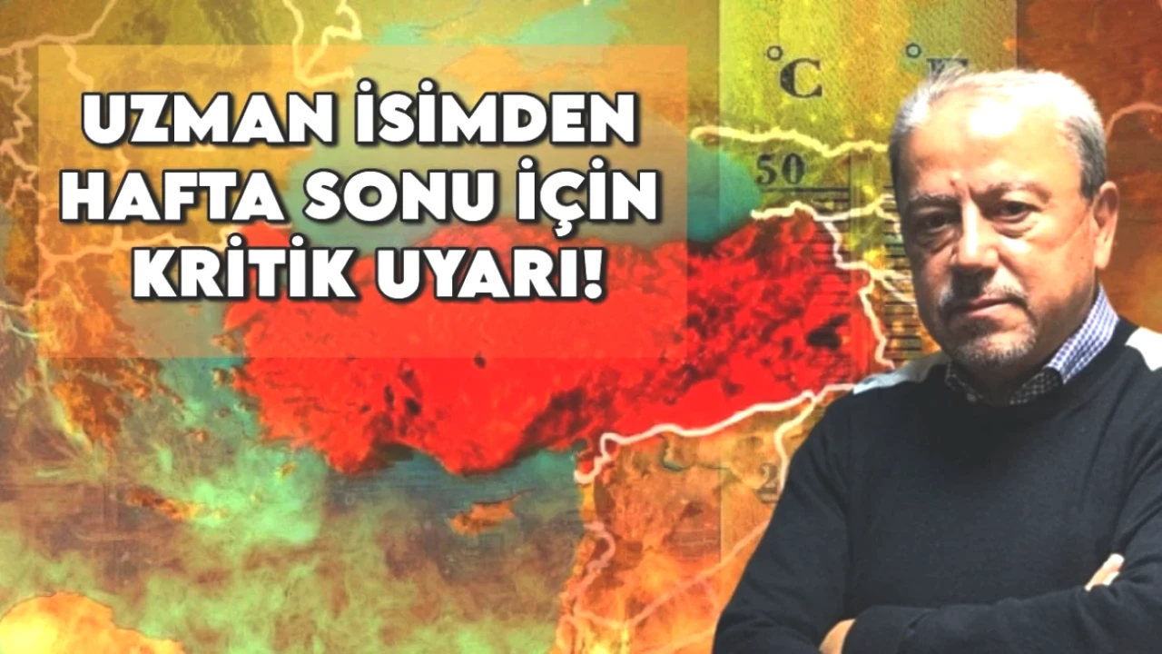 Prof. Dr. Orhan Şen’den Kritik Hava Tahmini! Hafta Sonu İçin Uyarılar Geliyor!