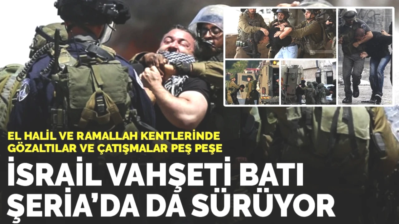 Batı Şeria'da İsrail'in Vahşeti Devam Ediyor: Gözaltılar ve Şiddetli Çatışmalar!